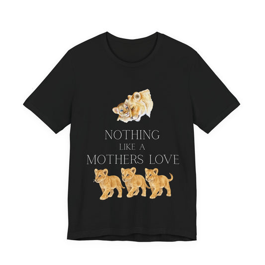 A Mothers Love T-Shirt (Unisex)